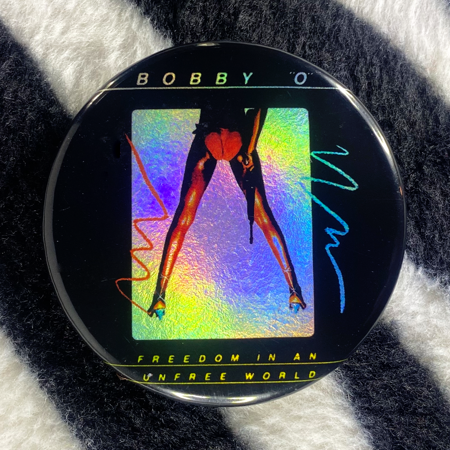 "BOBBY O - FREEDOM IN AN UNFREE WORLD" holographic pinback button