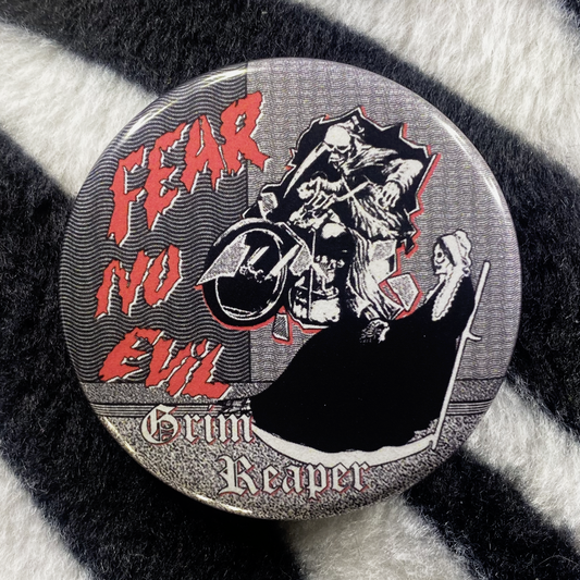 "GRIM REAPER - FEAR NO EVIL" pinback button