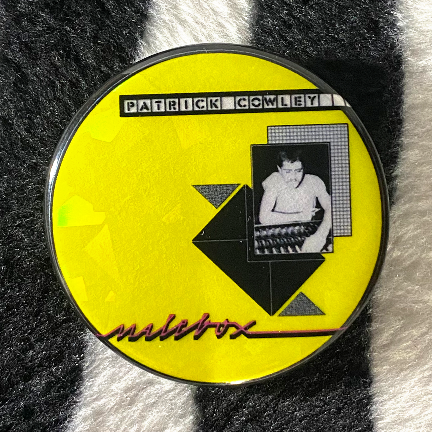 "PATRICK COWLEY - MALEBOX" holographic pinback button