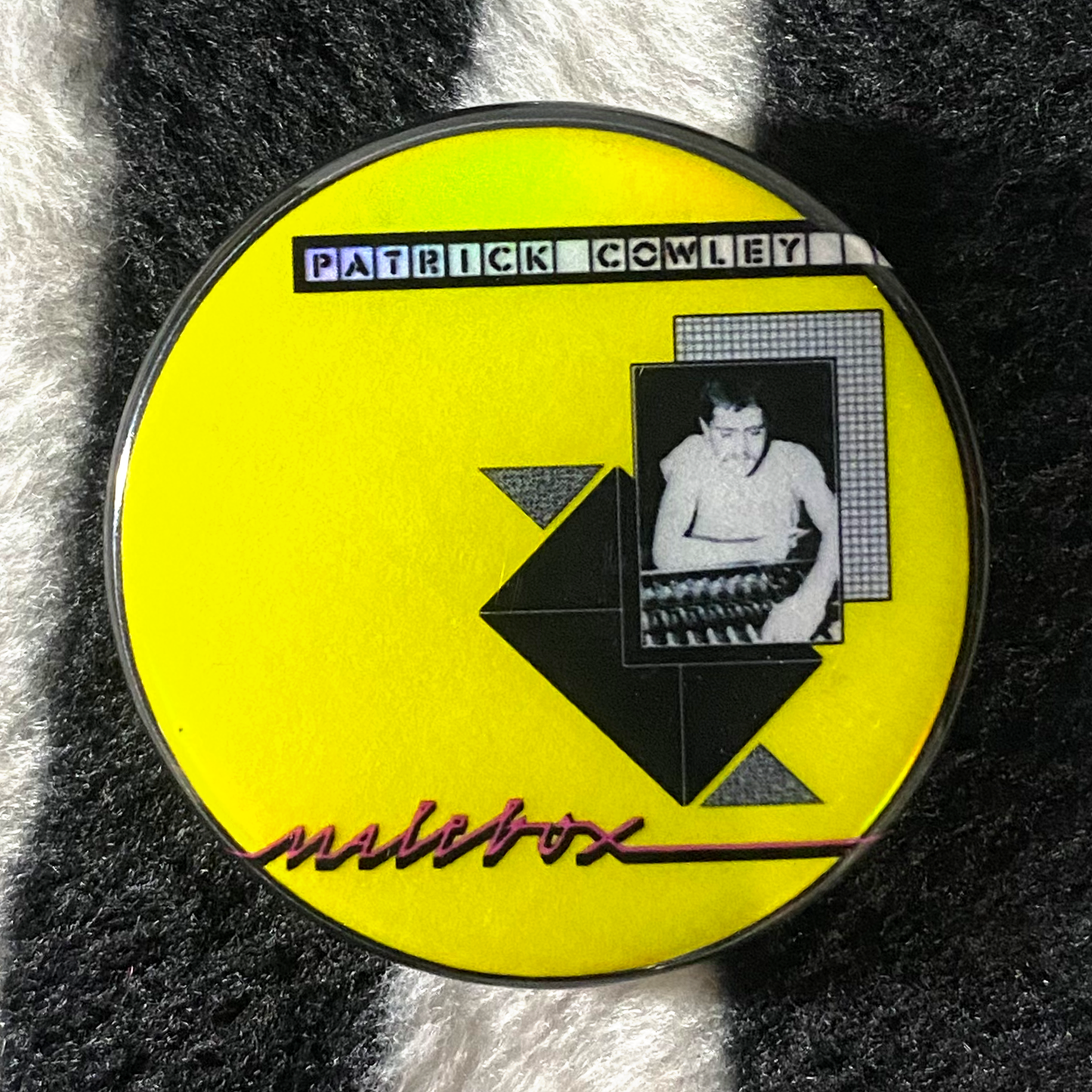 "PATRICK COWLEY - MALEBOX" holographic pinback button