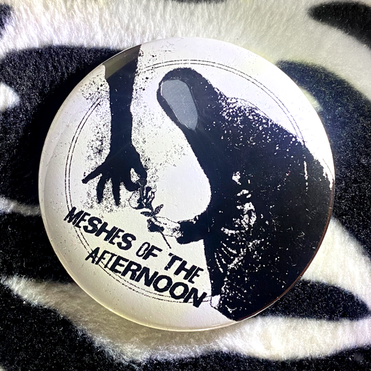 "MESHES OF THE AFTERNOON" pinback button