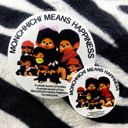 "MONCHHICHI MEANS HAPPINESS" pinback button