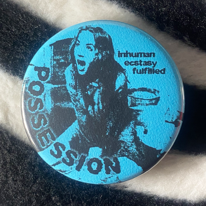 "POSSESSION" pinback button